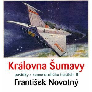 Královna Šumavy -  František Novotný