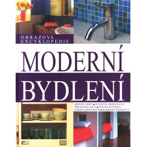 Moderní bydlení, obrazová encyklopedie -  Kolektiv autorů