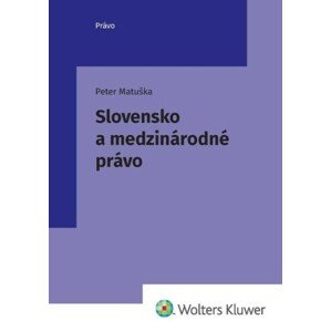 Slovensko a medzinárodné právo -  Peter Matuška