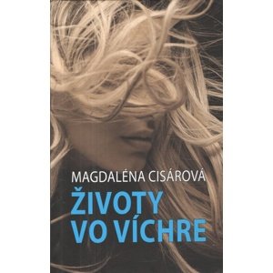 Životy vo víchre -  Magdaléna Cisárová