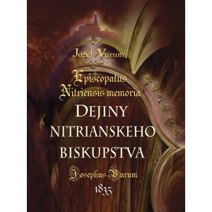 Dejiny nitrianskeho biskupstva -  Jozef Vurum