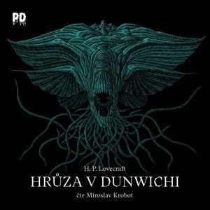 Hrůza v Dunwichi -  Howard Phillips Lovecraft