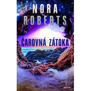 Čarovná zátoka -  Nora Roberts