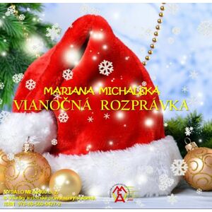 Vianočná rozprávka -  Mariana Michalská