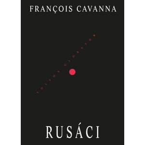 Rusáci -  Francois Cavanna