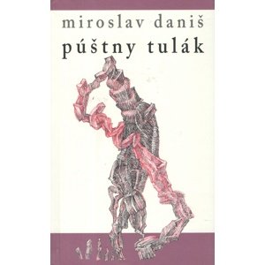 Púštny tulák -  Miroslav Daniš