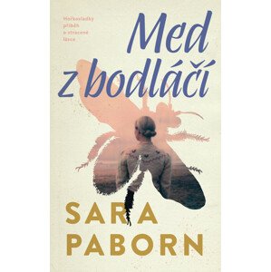 Med z bodláčí -  Sara Pabornová