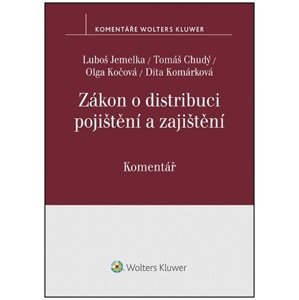 Zákon o distribuci pojištění a zajištění Komentář -  Olga Kočová