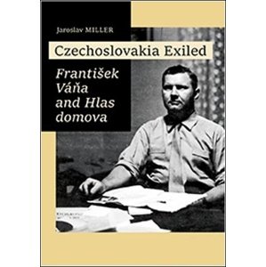 Czechoslovakia Exiled -  Jaroslav Miller