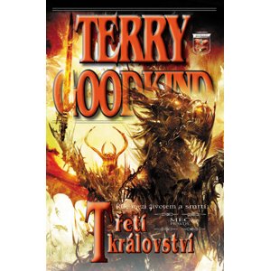 Meč pravdy Třetí království -  Terry Goodkind
