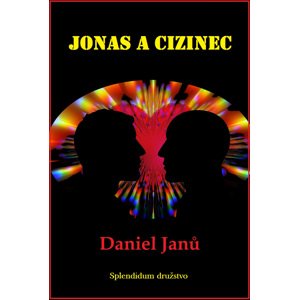 Jonas a cizinec -  Daniel Janů