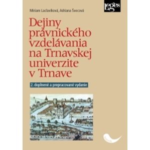 Dejiny právnického vzdelávania na Trnavskej univerzite v Trnave -  Miriam Laclavíková