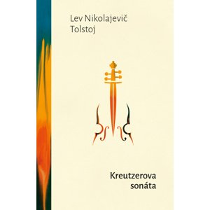 Kreutzerova sonáta -  Lev Nikolajevič Tolstoj