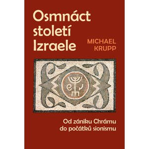 Osmnáct století Izraele -  Michael Krupp