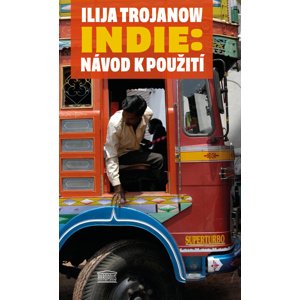 Indie -  Ilija Trojanow