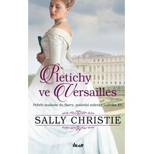 Pletichy ve Versailles -  Christie Sally