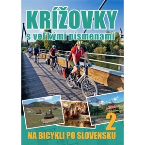 Krížovky s veľkými písmenami Na bicykli po Slovensku 2 -  Autor Neuveden