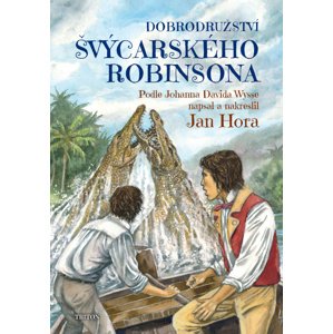 Dobrodružství švýcarského Robinsona -  Jan Hora