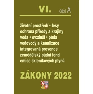 Zákony VI A/2022 – Životní prostředí -  Autor Neuveden