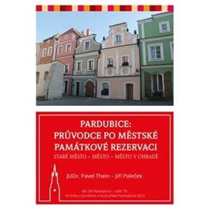Pardubice Průvodce po městské památkové rezervaci -  Jiří Paleček