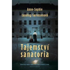 Tajemství sanatoria -  Anne - Sophie Lunging - Sorensenová