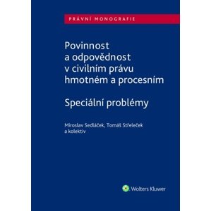 Povinnost a odpovědnost v civilním právu hmotném a procesním -  Miroslav Sedláček