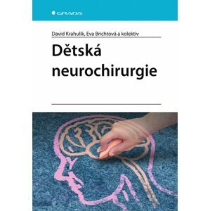 Dětská neurochirurgie -  David Krahulík