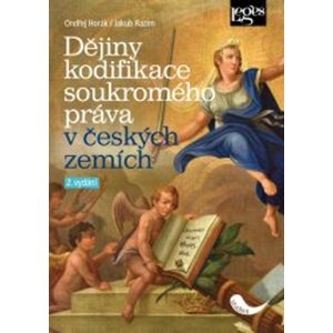 Dějiny kodifikace soukromého práva v českých zemích -  Ondřej Horák