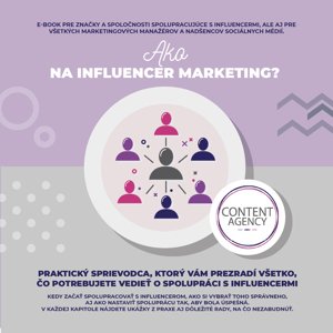 Ako na influencer marketing? -  Content agency