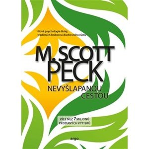 Nevyšlapanou cestou -  Scott M. Peck