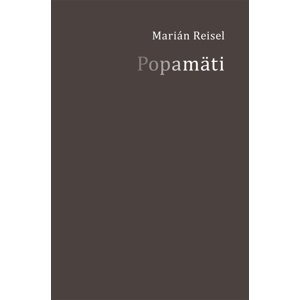 Popamäti -  Marián Reisel