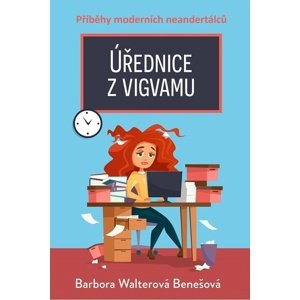 Úřednice z vigvamu -  Barbora Walterová Benešová