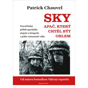 Sky, Apač, který chtěl být orlem -  Patrick Chauvel