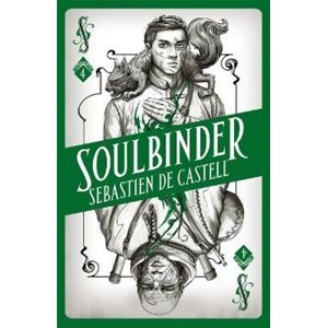 Spellslinger 4: Soulbinder -  Sebastien de Castell