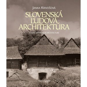 Slovenská ľudová architektúra -  prof. Ing. arch. Janka Krivošová