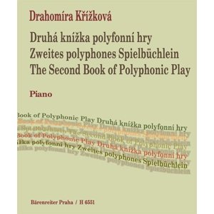 Druhá knížka polyfonní hry -  Drahomíra Křížková