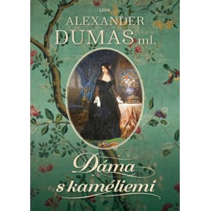 Dáma s kaméliemi -  Alexandre Dumas