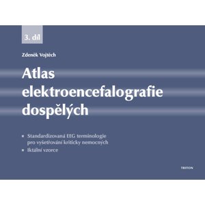 Atlas elektroencefalografie dospělých 3. díl -  Zdeněk Vojtěch