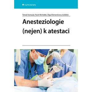 Anesteziologie (nejen) k atestaci -  Irena Wagnerová