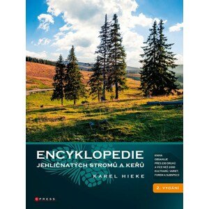 Encyklopedie jehličnatých stromů a keřů -  Karel Hieke