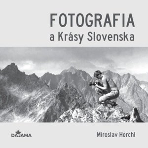 Fotografia a Krásy Slovenska -  Miroslav Herchl
