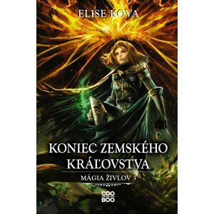 Koniec Zemského kráľovstva -  Elise Kova