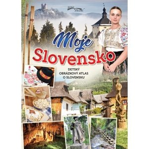 Moje Slovensko -  Autor Neuveden