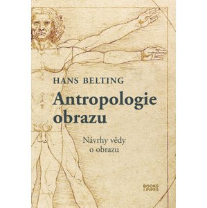 Antropologie obrazu -  Hans Belting
