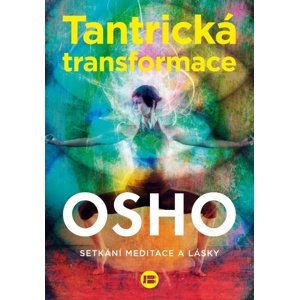Tantrická transformace -  Osho