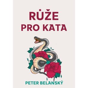 Růže pro kata -  Peter Belanský