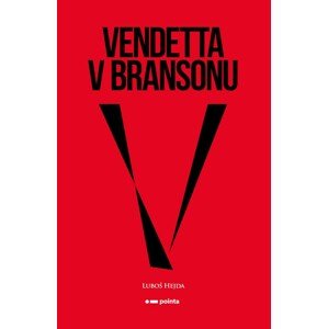 Vendetta v Bransonu -  Mgr. Luboš Hejda
