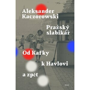 Pražský slabikář -  Aleksander Kaczorowski