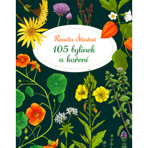 105 bylinek a koření -  Renáta Šťastná