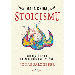 Malá kniha stoicismu -  Jonas Salzgeber